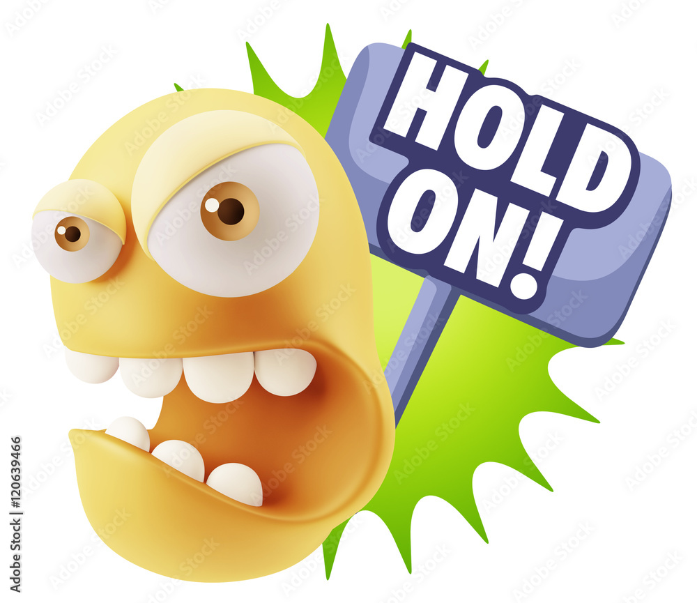 Fototapete 3d Rendering Angry Character Emoji saying Hold On with Colorful