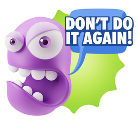 3d Rendering Angry Character Emoji saying Don't Do It Again with