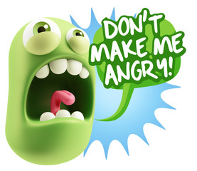 3d Rendering Angry Character Emoji saying Don't Make Me Angry wi