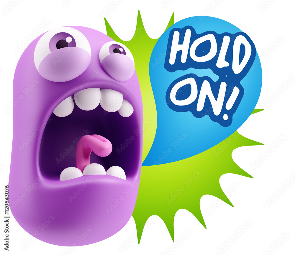 Poster 3d rendering angry character emoji saying hold on with colorful