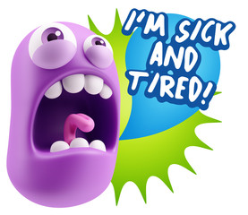 3d Rendering Angry Character Emoji saying I'm Sick and Tired wit