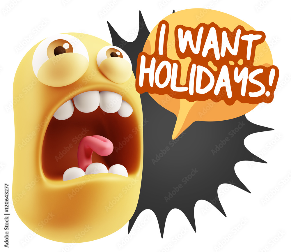 Poster 3d rendering angry character emoji saying i want holidays with c
