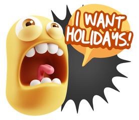 3d Rendering Angry Character Emoji saying I Want Holidays with C