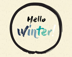 Calligraphy: Hello winter! Inspirational motivational quote. Meditation theme