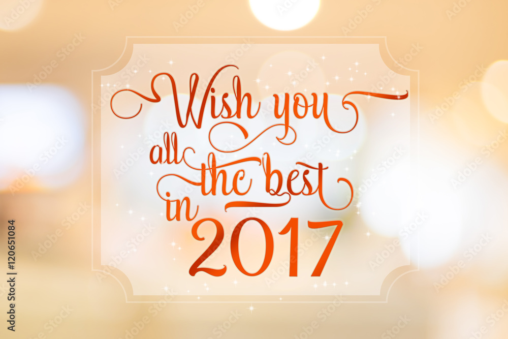 Poster wish you all the best in 2017 word on white frame at abstract bl