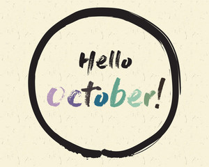 Calligraphy: Hello October! Inspirational motivational quote. Meditation theme