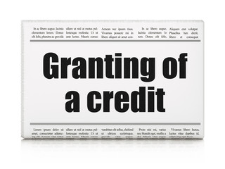 Banking concept: newspaper headline Granting of A credit