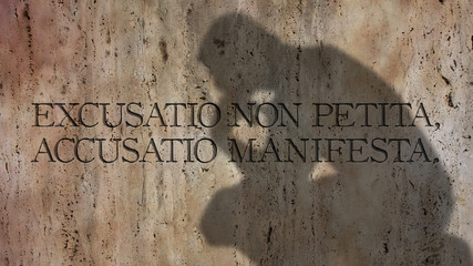 Excusatio non petita, accusatio manifesta. A Latin phrase meaning An unprompted excuse is an...