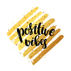 trendy lettering concept handwritten poster. "positive vibes"