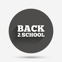 Back to school sign icon. Back 2 school symbol.