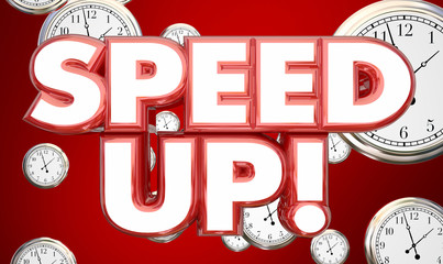 Speed Up Clocks Time Accelerate Words 3d Illustration