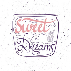 Hand drawn Mason jar with Sweet dreams lettering and silhouette cupcake, cute design elements 