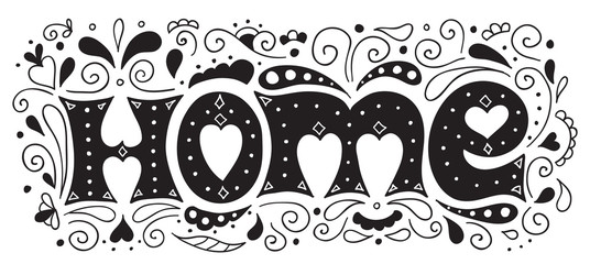 Hand drawn illustration with lettering Home and decoration.