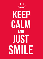 Keep calm and just smile poster