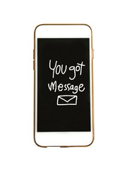 White smartphone with you got message word isolated on white background