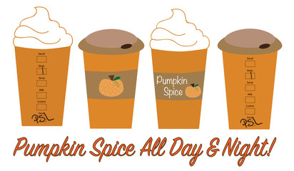 Pumpkin Spice All Day and Night