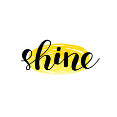 Shine. Brush lettering.