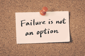 Failure is not an option