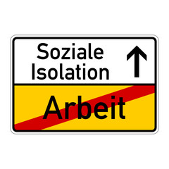 ortsschild arbeit soziale isolation I