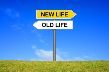 Schild Wegweiser New Life Old Life