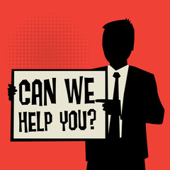 Man showing board, business concept with text Can We Help You?