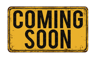Coming soon vintage metal sign