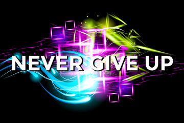 Fototapeta na wymiar Never Give Up. Fitness Motivation bright Poster with Light Effect Background. Inspiration text. Quote Typographic Template. Vector Design Illustration