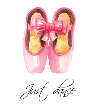 Pointe shoes and inscription Just dance. Watercolor illustration on white background