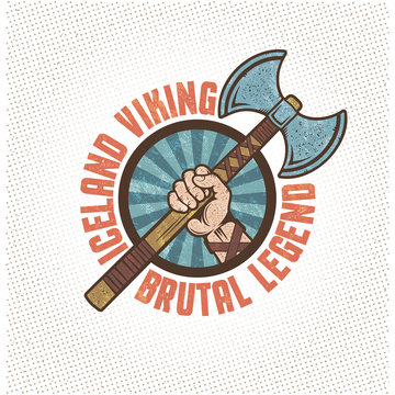 Iceland viking logo, emblem, mascot in vintage style - a warrior hand is holding a two-edged ax. Textures and background on separate layers.