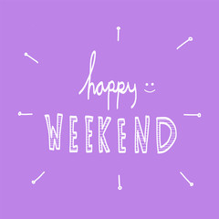 Fototapeta na wymiar Happy weekend word illustration on purple background