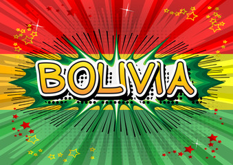 Bolivia - Comic book style text on comic book abstract background.