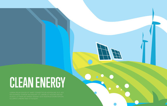 Clean energy vector illustration. Natural landscape with dam of hydroelectric power plant, wind turbines and solar panels. Sun, water and wind energy generation. Green power. Eco technology