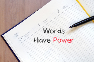 Words have power text concept on notebook