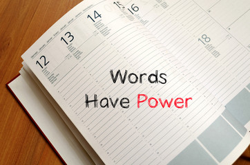 Words have power text concept on notebook