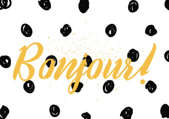 Bonjour inscription. Greeting card with calligraphy. Hand drawn design. Black and white. © pavector