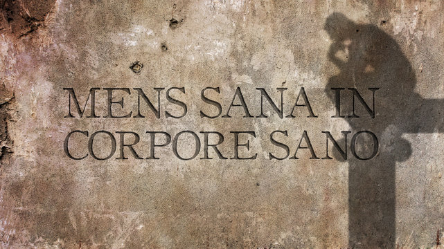 Mens sana in corpore sano. A Latin phrase meaning Healthy mind i