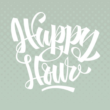 Happy Hour.  Brush Lettering. Calligraphy. Halftone Background.