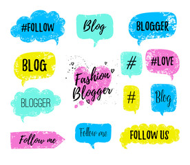 Vector speech bubbles with phrases Fashon Blogger, Blog, love, follow me. Hand drawn speech bubbles, blog label in grunge style with hashtag. Social media icons set. Follow us, follow me.