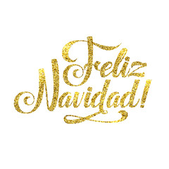 Gold Merry Christmas Spanish Card. Golden Shiny Glitter. Calligraphy Greeting Poster Tamplate. Isolated White Background
