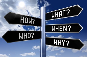 Fototapeta premium Signpost with 5 arrows - questions (what? how? when? who? why?) - great for topics like frequently asked question etc.