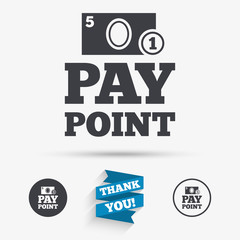 Cash and coin sign icon. Pay point symbol.