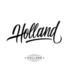 Handwritten inscription Holland. Hand drawn lettering. Calligraphic element for your design. Vector illustration.