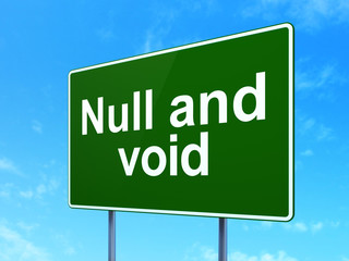 Law concept: Null And Void on road sign background