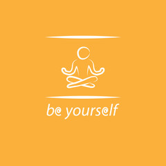 Motivation poster with text be yourself and yoga silhouette