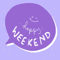 Happy weekend word bubble