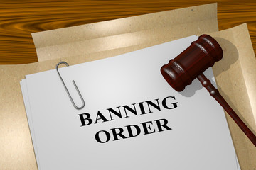 Banning Order - legal concept