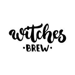 Witches brew - Halloween party hand drawn lettering phrase, isolated on the white. Fun brush ink inscription for photo overlays, typography greeting card or t-shirt print, flyer, poster design.