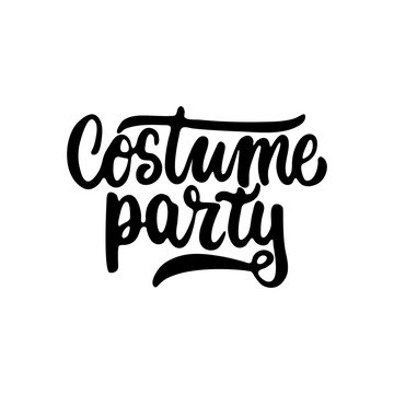 Costume party - Halloween party hand drawn lettering phrase, isolated on the white. Fun brush ink inscription for photo overlays, typography greeting card or t-shirt print, flyer, poster design.