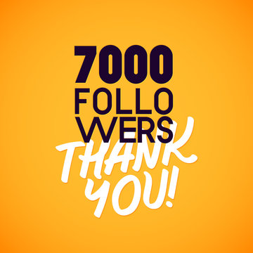 Vector thanks design template for network friends and followers. Thank you 7000 followers card. Image for Social Networks. Web user celebrates a large number of subscribers or followers.
