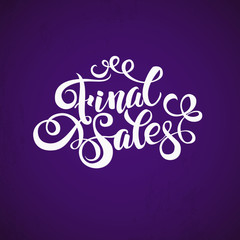 Final sales promotion calligraphical background Hand lettering Design Template. Typography Vector Background. Handmade calligraphy. 